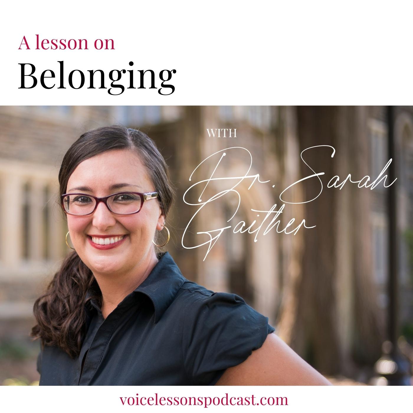 A_Voice_Lesson_On_Belonging_with_Dr_Sarah_Gaither