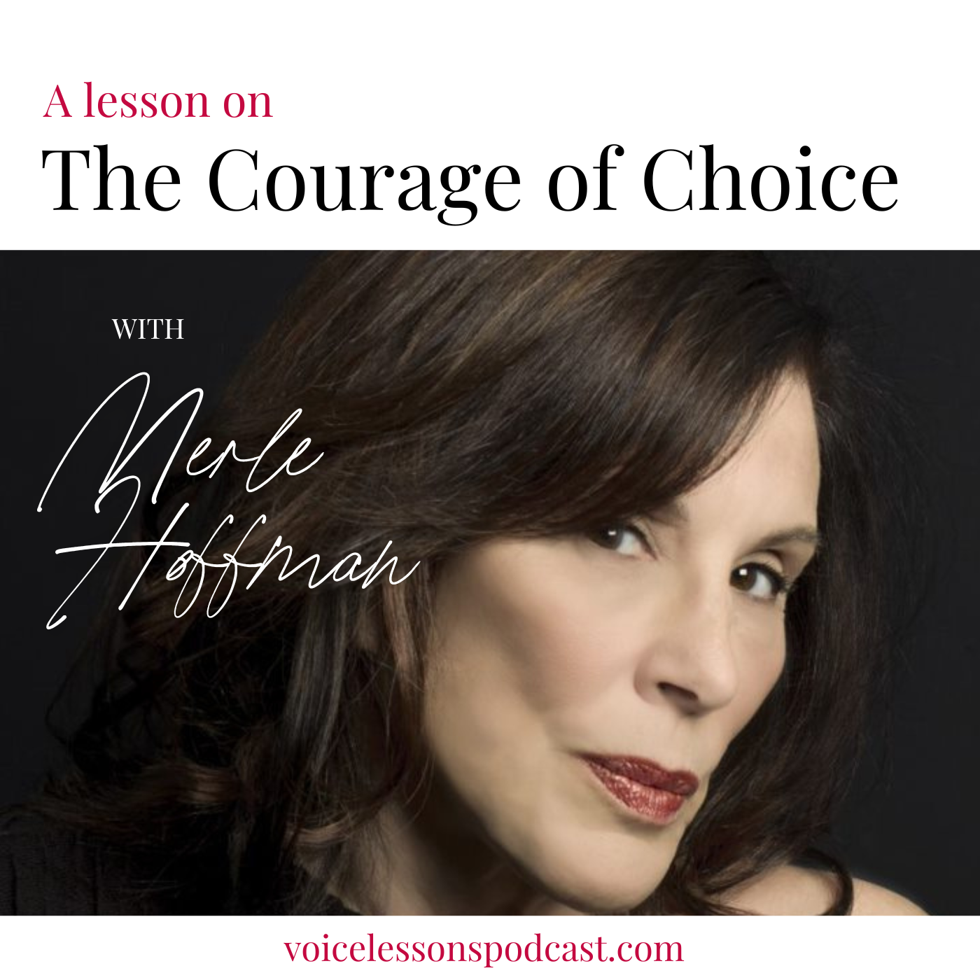 A_Voice_Lesson_On_The_Courage_of_Choice_Merle_Hoffman